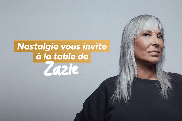 Nostalgie vous invite à la table de Zazie