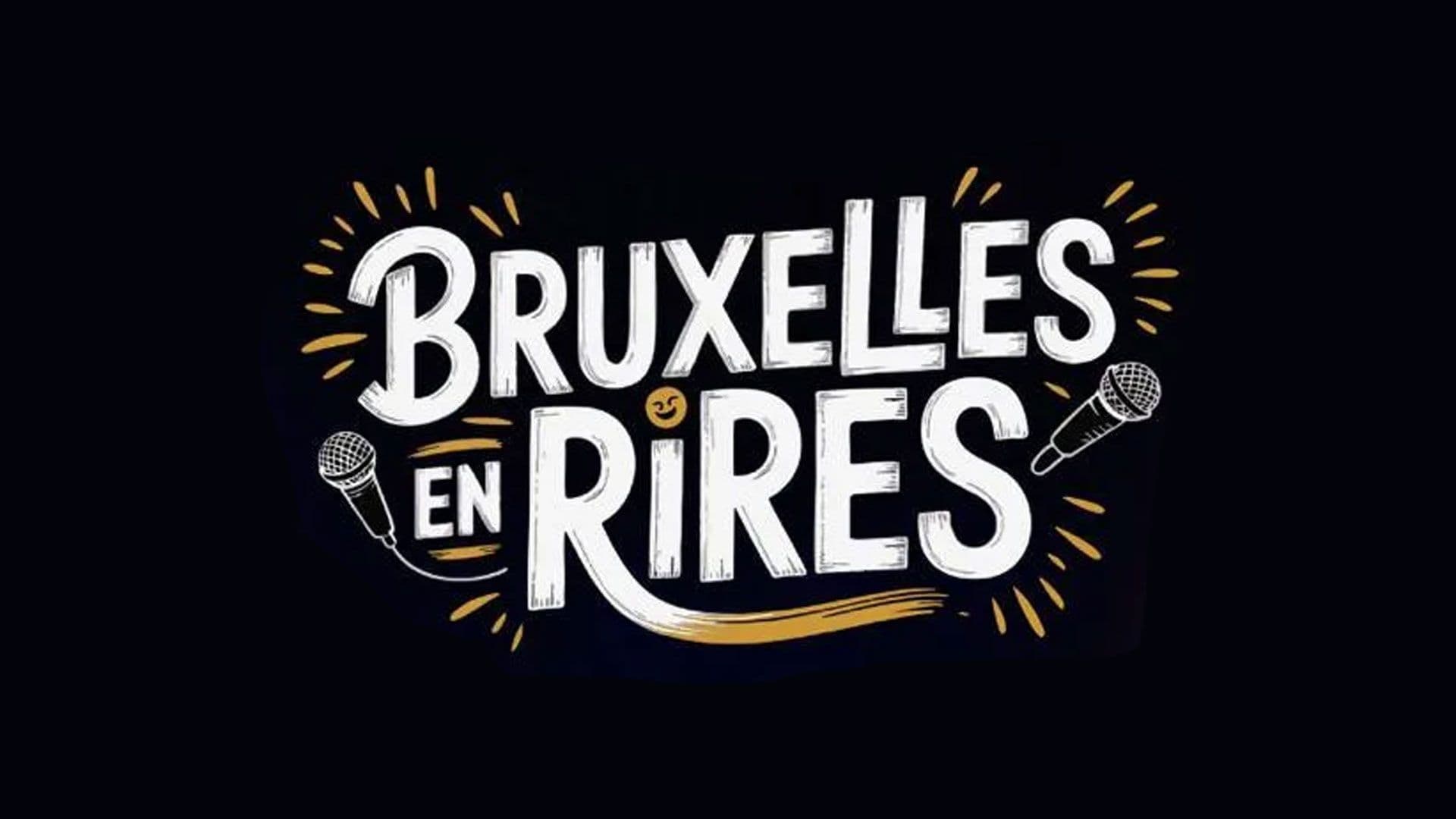 Tes places pour l'Acte 3 du Bruxelles en Rires