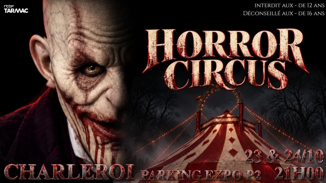 TARMAC t'offre tes places pour le Horror Circus de ces 23 & 24 octobre à Charleroi